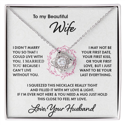 My Wife | Love Knot Necklace - I can't live without you